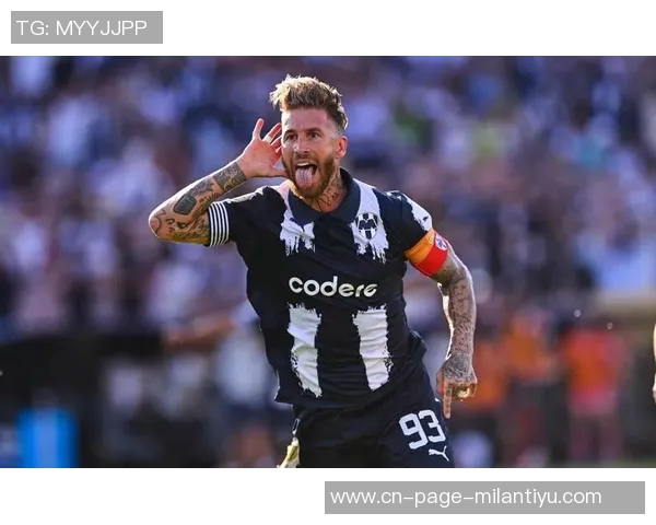 拉莫斯与蒙特雷谈续约事宜目标踢满40岁继续出战27场进5球 拉莫斯与蒙特雷谈续约事宜目标踢满40岁继续出战27场进5球