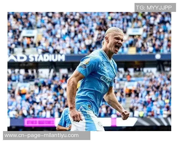 哈兰德对阵纽卡战绩不佳职业生涯仅进一球今晚能否打破僵局 哈兰德对阵纽卡战绩不佳职业生涯仅进一球今晚能否打破僵局