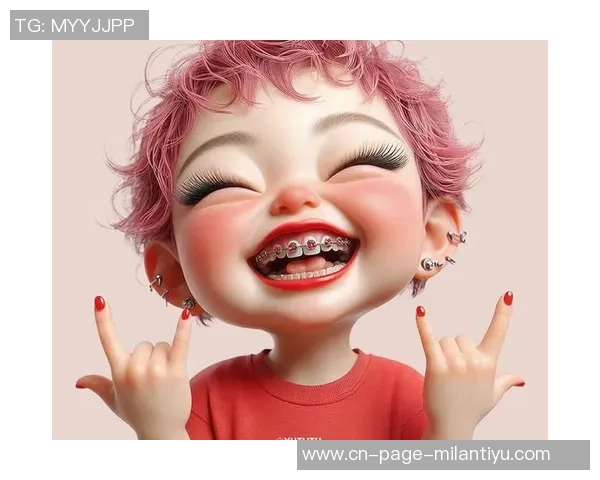 亚马尔自信分享戴牙套体验称其外观与自我形象完美契合